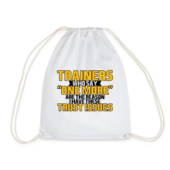 Trainers Who Say "One More" - Trust Issues 4 - Turnbeutel - Weiß - Vorne