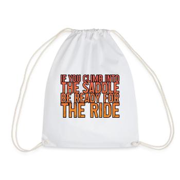 If You Climb Into The Saddle, Ready For The Ride 2 - Turnbeutel - Weiß - Vorne