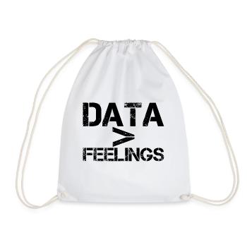 Data Is Greater Than Feelings - Drawstring Bag - white - Front