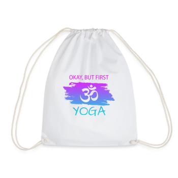 Okay but first Yoga - Turnbeutel - Weiß - Vorne