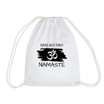 Okay but first Namaste - Turnbeutel - Weiß - Vorne