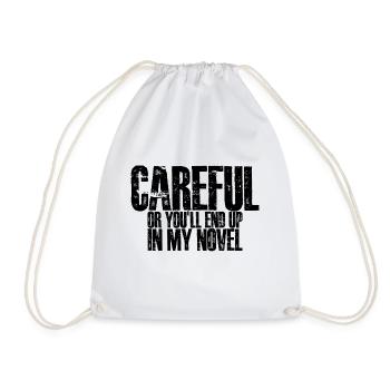 Careful Or You'll End Up In My Novel 3 - Turnbeutel - Weiß - Vorne
