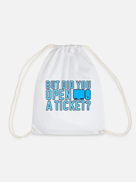 But Did You Open A Ticket 2 - Turnbeutel - Weiß