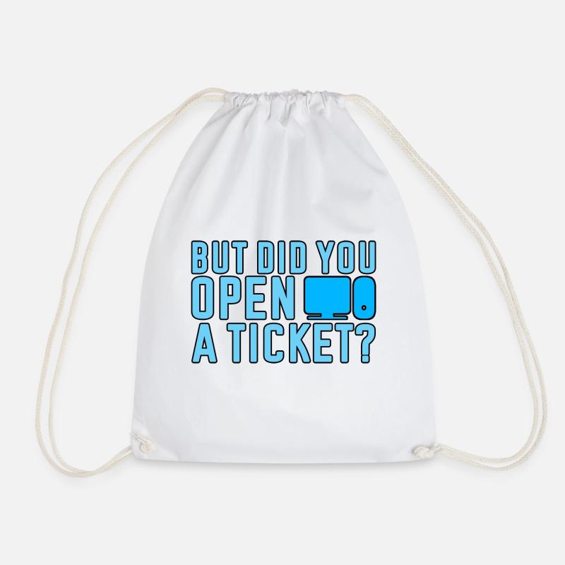 But Did You Open A Ticket 2 - Turnbeutel - Weiß