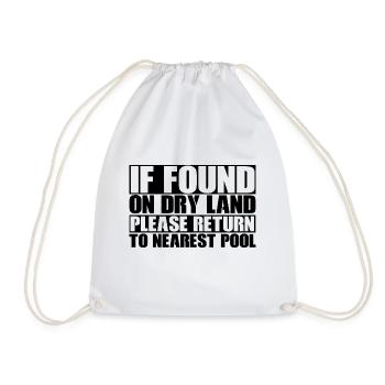 If Found On Dry Land, Return To Nearest Pool 1 - Turnbeutel - Weiß - Vorne