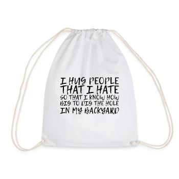 I Hug People That I Hate 1 - Turnbeutel - Weiß - Vorne