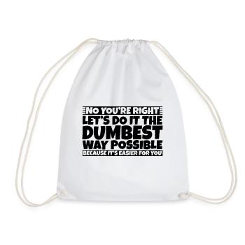 Let's Do It The Dumbest Way Possible 3 - Turnbeutel - Weiß - Vorne