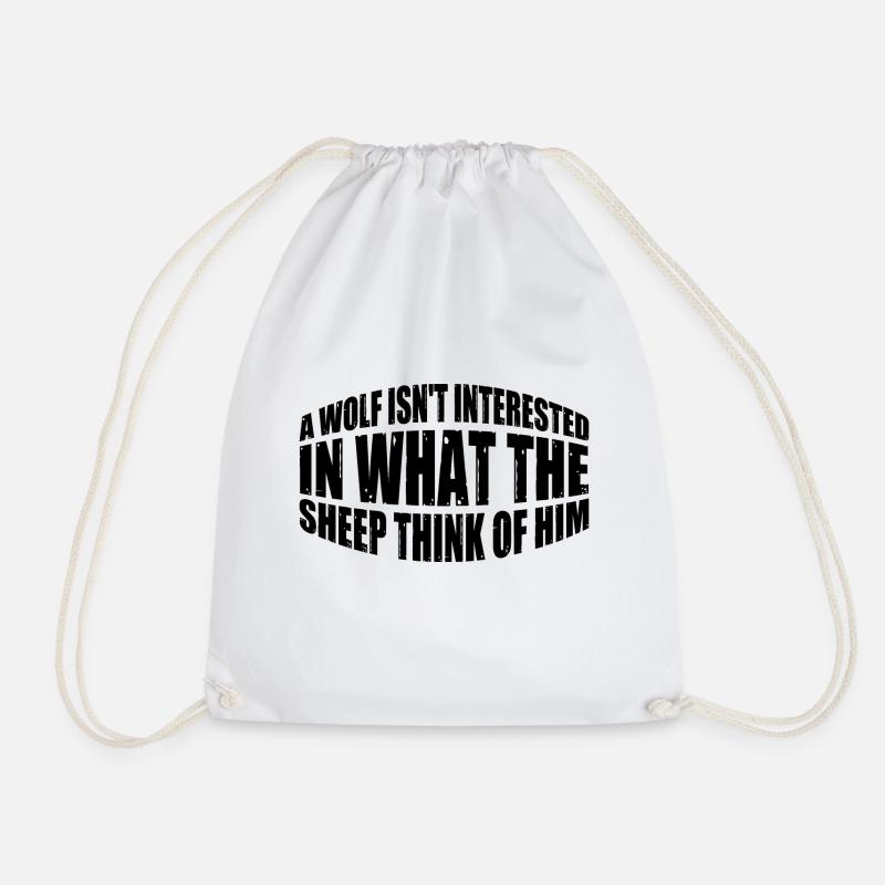 A Wolf Isn't Interested In What The Sheep Think 4 - Turnbeutel - Weiß