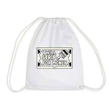 I Will Strip For Money 4 - Drawstring Bag - white - Front