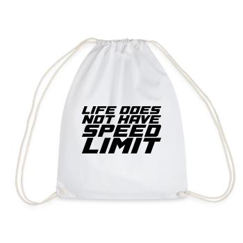 Life Does Not Have Speed Limit - Turnbeutel - Weiß - Vorne