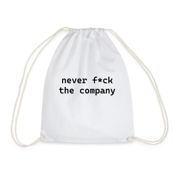 never f*ck the company black - Turnbeutel - Weiß - Vorne