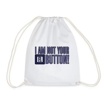 I Am Not Your F1 Button 4 - Drawstring Bag - white - Front