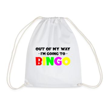 Out Of My Way, I'm Going To Bingo - Drawstring Bag - white - Front