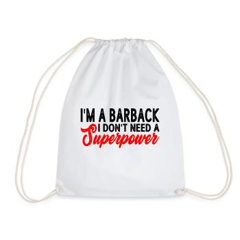 I'm A Barback I Don't Need A Superpower 3 - Turnbeutel - Weiß - Vorne