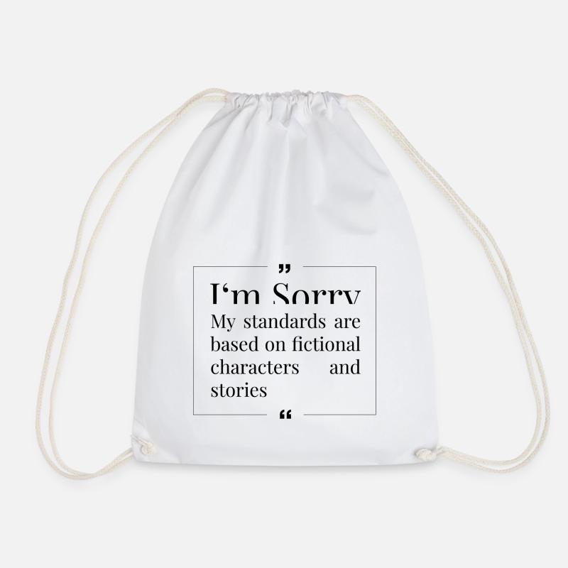 "My standards are too high" - Drawstring Bag - white