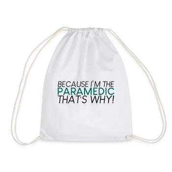 Because I'm The Paramedic That's Why 2 - Drawstring Bag - white - Front