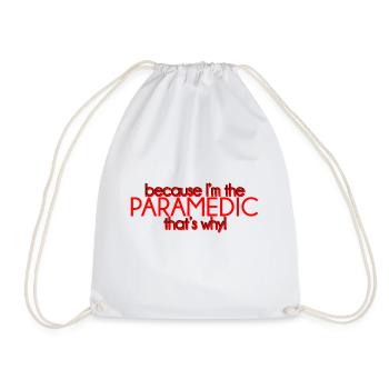 Because I'm The Paramedic That's Why 4 - Drawstring Bag - white - Front