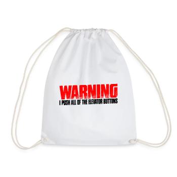 Warning I Push All Of The Elevator Buttons 10 - Drawstring Bag - white - Front
