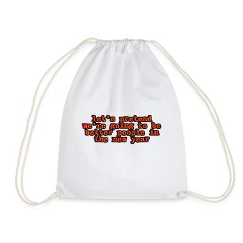 We're going to be better people in the new year 2 - Drawstring Bag - white - Front
