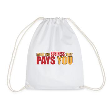 Mind The Business That Pays You 21 - Drawstring Bag - white - Front