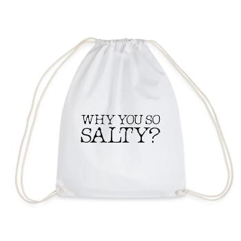 Why You So Salty 3 - Drawstring Bag - white - Front