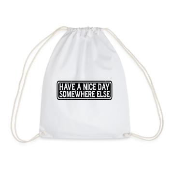 Have A Nice Day Somewhere Else 15 - Drawstring Bag - white - Front