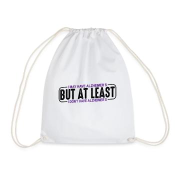 But At least I don't have Alzheimer's 3 - Drawstring Bag - white - Front