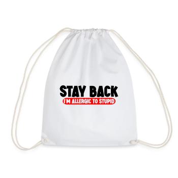 Stay Back, I'm Allergic To Stupid 11 - Drawstring Bag - white - Front