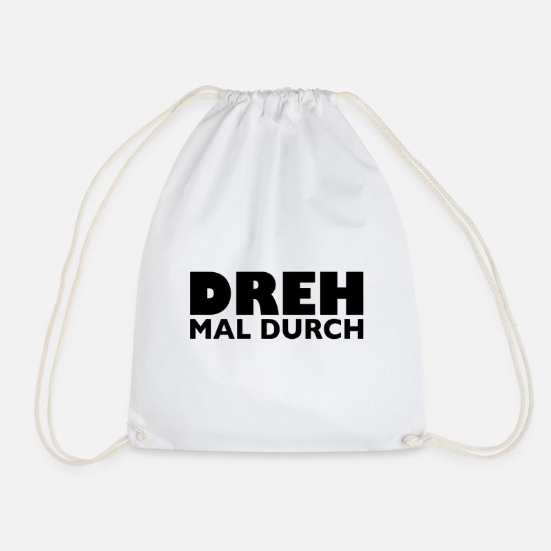 Dreh mal durch - Turnbeutel - Weiß