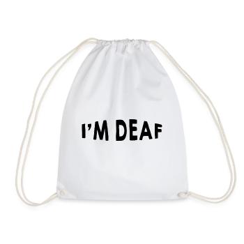 I'm Deaf 20 - Drawstring Bag - white - Front