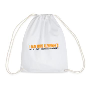 But At least I don't have Alzheimer's 4 - Drawstring Bag - white - Front