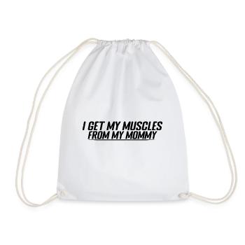 I Get My Muscles From My Mommy 4 - Turnbeutel - Weiß - Vorne