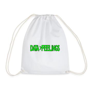 Data is greater than feelings 4 - Drawstring Bag - white - Front