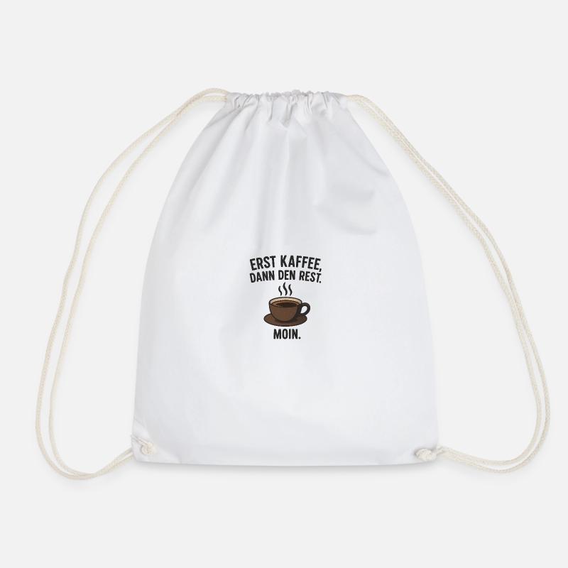 First coffee, then the rest – Moin! - Drawstring Bag - white