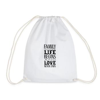 Family, where life begins and love never ends - Drawstring Bag - white - Front