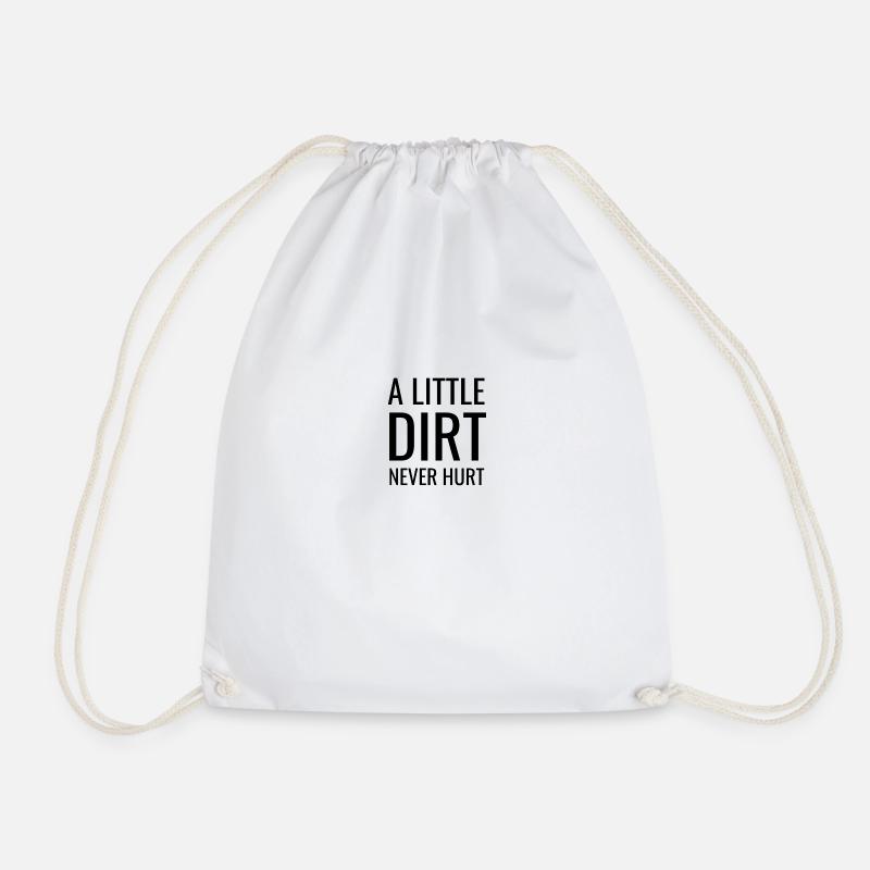 A little dirt never hurt - Turnbeutel - Weiß