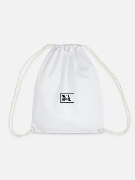 Wait a minute - Drawstring Bag - white