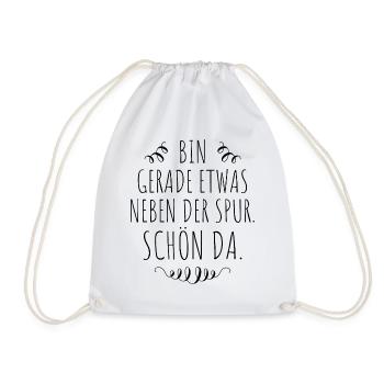 Bin Gerade Etwas Neben Der Spur Schön Da Geschenk - Turnbeutel - Weiß - Vorne