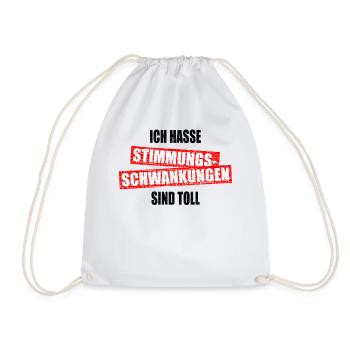 Ich Hasse Stimmungsschwankungen Sind Toll Geschenk - Turnbeutel - Weiß - Vorne