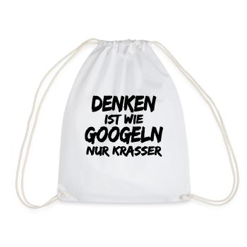 Denken ist wie Googeln ! Lustige Sprüche - Turnbeutel - Weiß - Vorne
