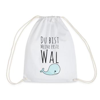 Du bist meine Erste WAL Lustiger Spruch Geschenk - Turnbeutel - Weiß - Vorne