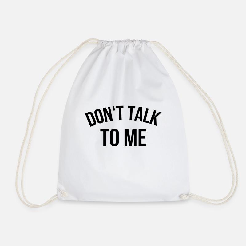 Dont talk to me - Turnbeutel - Weiß