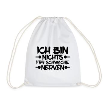 Ich bin nichts für Schwache Nerven - Turnbeutel - Weiß - Vorne
