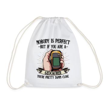 Nobody Is Perfect Geocaching Geocacher Gift - Drawstring Bag - white - Front