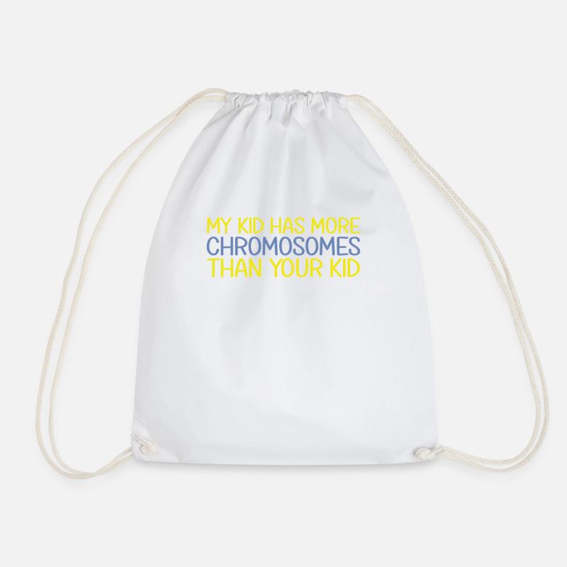 My Kid Has More Chromosomes | down syndrom - Drawstring Bag - white