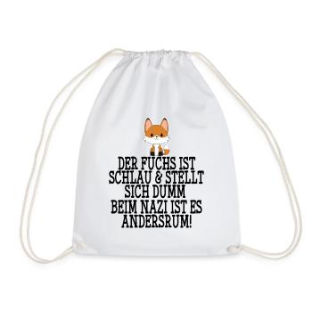 Gegen Nazis & Rassismus Fuchs Spruch Geschenk - Turnbeutel - Weiß - Vorne