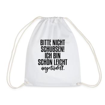 Bitte nicht schubsen | Party, Bier, Alkohol - Turnbeutel - Weiß - Vorne