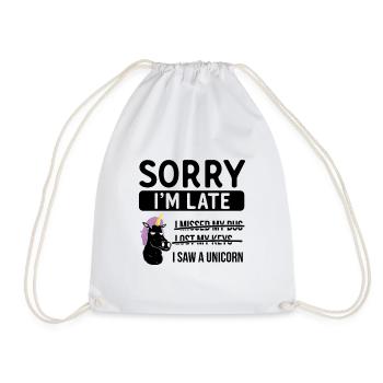 Sorry I'm Late - I Saw A Unicorn - Turnbeutel - Weiß - Vorne