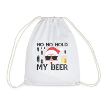 Ho Ho Hold My Beer Hold my beer - Drawstring Bag - white - Front