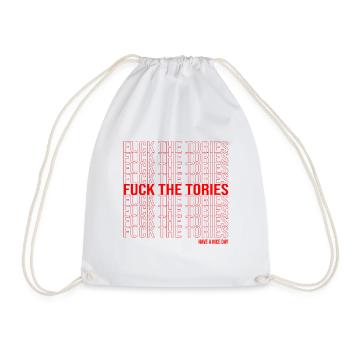 Fuck The Tories Have a Nice Day Boris Election - Drawstring Bag - white - Front